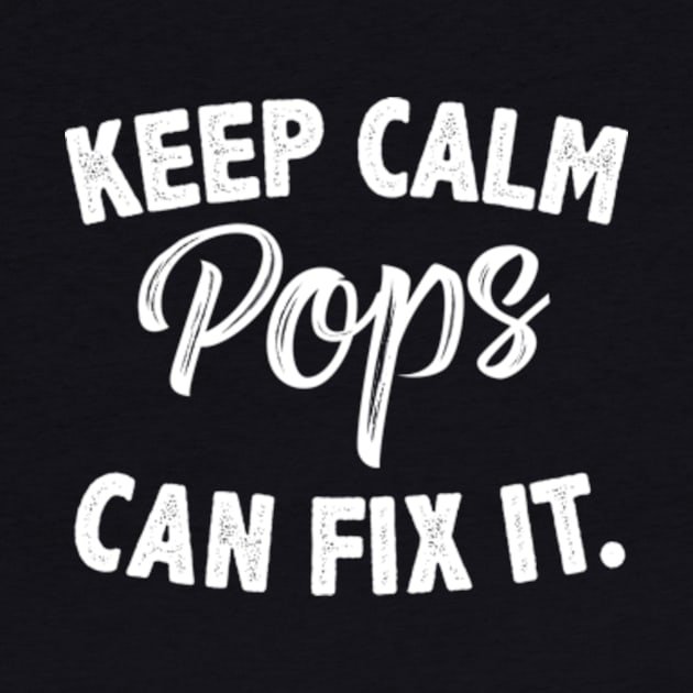 Funny gift for pops keep calm can fix it by MinyMerch